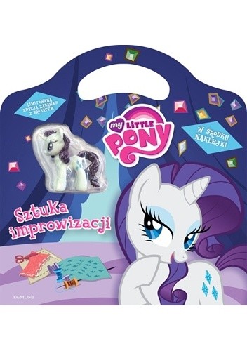 My Little Pony. Sztuka improwizacji