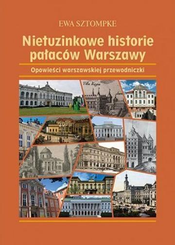 Nietuzinkowe historie pałaców Warszawy