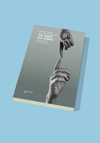 Od Abba do Amen. Przypowieści do Ojcze nasz