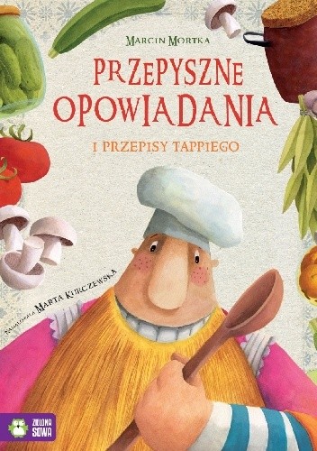 Przepyszne opowiadania i przepisy Tappiego