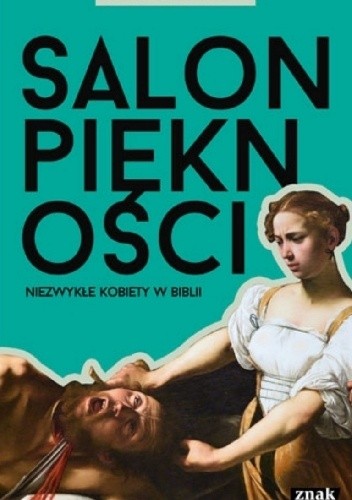 Salon piękności. Niezwykłe kobiety w Biblii