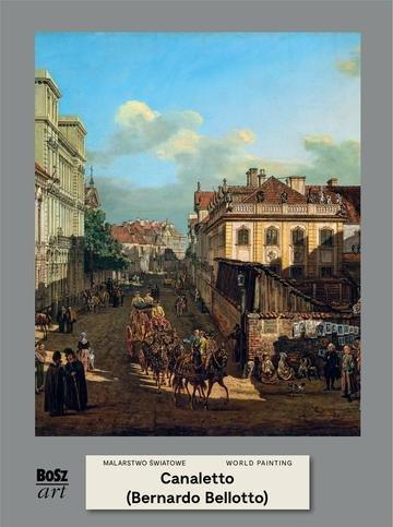 Okładka: Caneletto (Bernardo Belotto). Malarstwo światowe