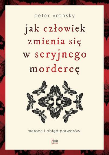 Jak człowiek zmienia się w seryjnego mordercę
