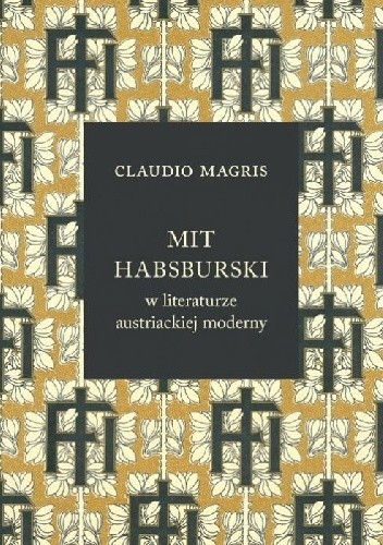 Mit habsburski w literaturze austriackiej moderny