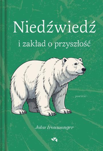 Niedźwiedź i zakład o przyszłość