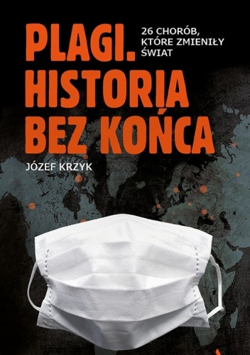 Plagi. Historia bez końca. 26 chorób, które zmieniły świat