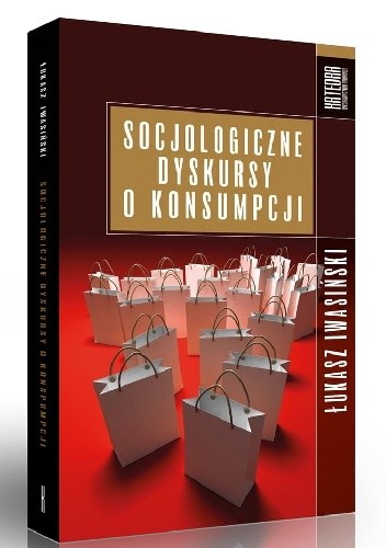 Socjologiczne dyskursy o konsumpcji