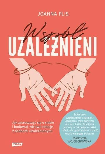 Okładka: Współuzależnieni. Jak zatroszczyć się o siebie i budować zdrowe relacje z osobami uzależnionymi wyd. 2026