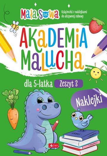Akademia malucha dla 5 latka. Zeszyt 3. Akademia malucha