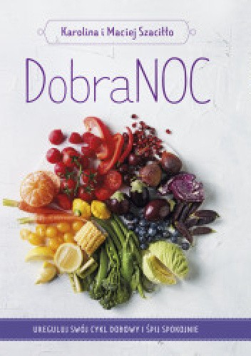 DobraNOC. Ureguluj swój cykl dobowy i śpij spokojnie