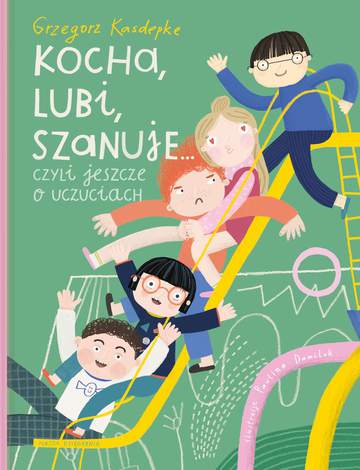 Kocha, lubi, szanuje… czyli jeszcze o uczuciach wyd. 2021