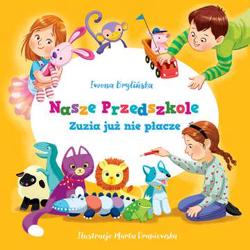 Zuzia już nie płacze nasze przedszkole
