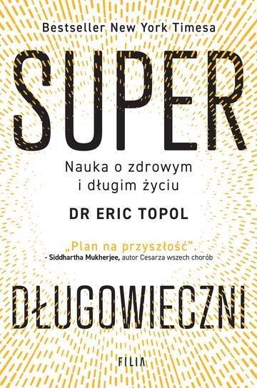 Okładka: Superdługowieczni. Nauka o zdrowym i długim życiu