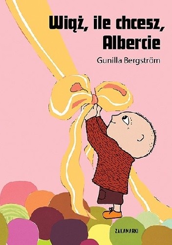 Wiąż, ile chcesz, Albercie