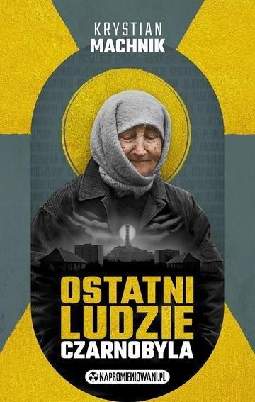 Okładka: Ostatni ludzie Czarnobyla