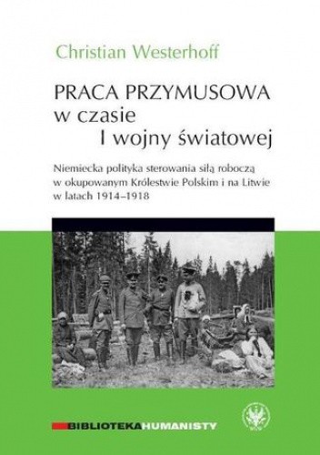 Praca przymusowa w czasie I wojny światowej