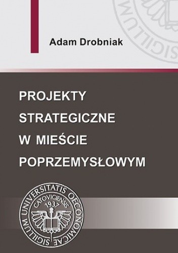 Projekty strategiczne w mieście poprzemysłowym