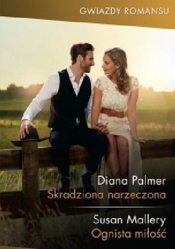 Skradziona narzeczona; Ognista miłość