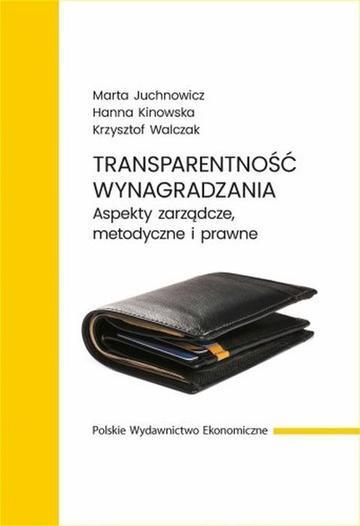 Transparentność wynagradzania. Aspekty zarządcze, metodyczne i prawne