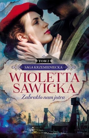 Okładka: Zabrakło nam jutra. Saga krzemieniecka. Tom 2