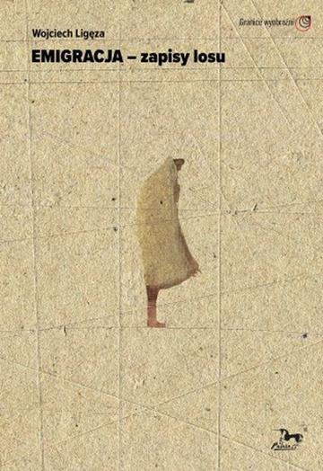 Emigracja - zapisy losu