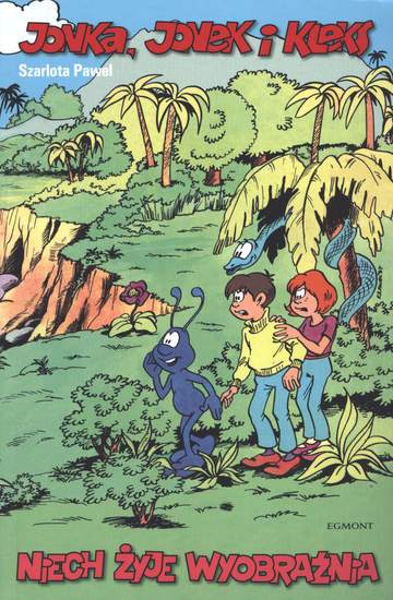 Niech żyje wyobraźnia jonka jonek i kleks Tom 1