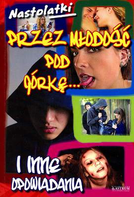 Przez młodość pod górkę i inne opowiadania