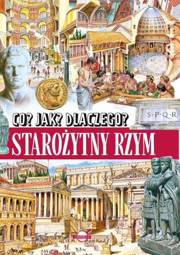 Starożytny rzym co jak dlaczego