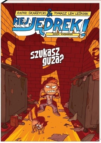 Hej, Jędrek! Szukasz guza?