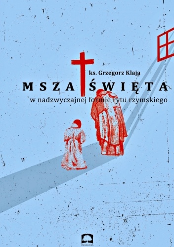 Msza Święta w nadzwyczajnej formie rytu rzymskiego