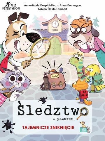 Okładka: Śledztwo z pazurem. Tajemnicze zniknięcie
