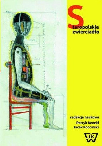 Staropolskie zwierciadło. Dawne widowiska polskie z perspektywy współczesnej