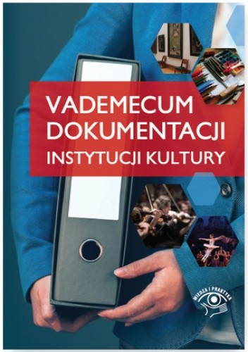 Vademecum dokumentacji instytucji kultury