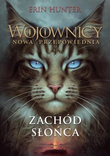 Wojownicy. Nowa przepowiednia #6: Zachód słońca.