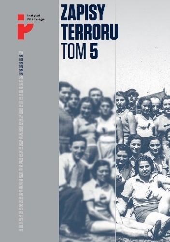 Zapisy Terroru 5. Auschwitz-Birkenau. Życie w fabryce śmierci