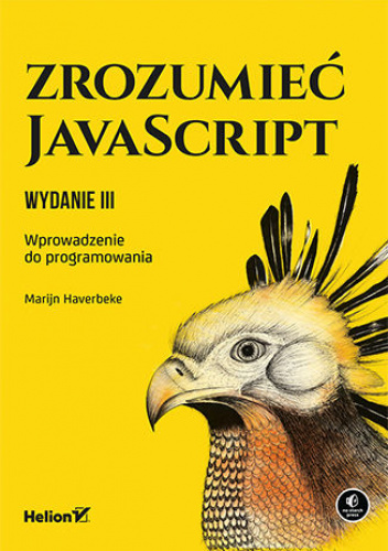 Zrozumieć JavaScript. Wprowadzenie do programowania. Wydanie III