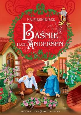 Najpiękniejsze baśnie h. Ch. Andersen