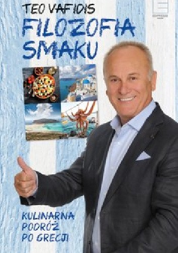 Filozofia smaku. Kulinarana podróż po Grecji