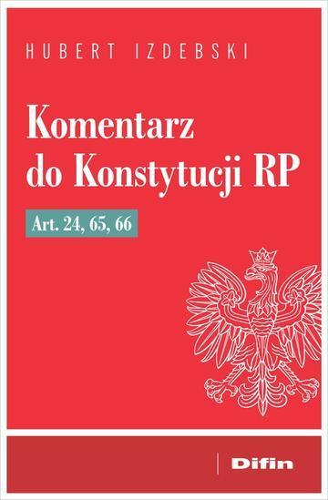 Komentarz do Konstytucji RP art. 24, 65, 66