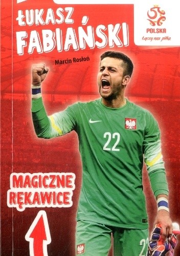 Łukasz Fabiański : magiczne rękawice
