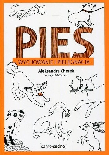 Pies. Wychowanie i pielęgnacja