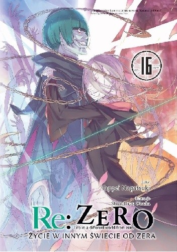 Re: Zero - Życie w innym świecie od zera. Tom XVI