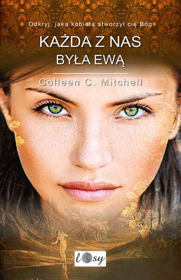 Każda z nas była ewą odkryj jaką kobietą stworzył cię Bóg