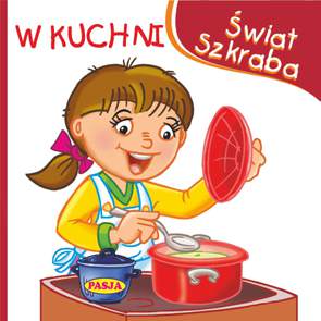 W kuchni świat szkraba