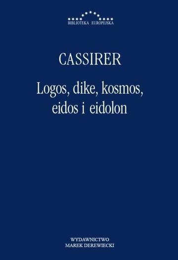 Logos, dike, kosmos, eidos i eidolon