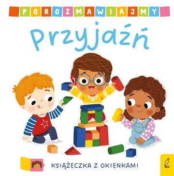 Przyjaźń. Porozmawiajmy