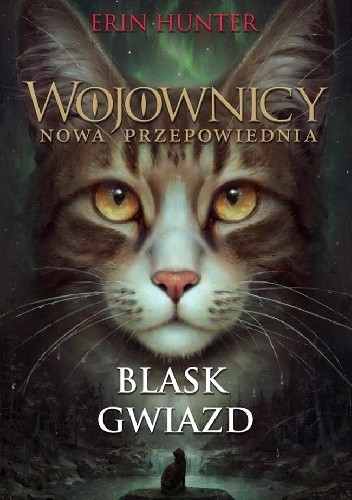 Wojownicy. Nowa przepowiednia #4: Blask gwiazd.