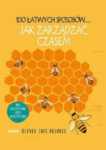 100 łatwych sposobów... Jak zarządzać czasem