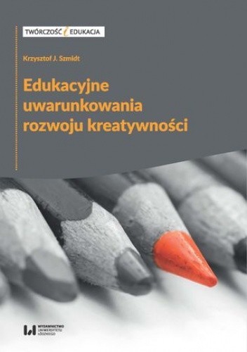 Edukacyjne uwarunkowania rozwoju kreatywności