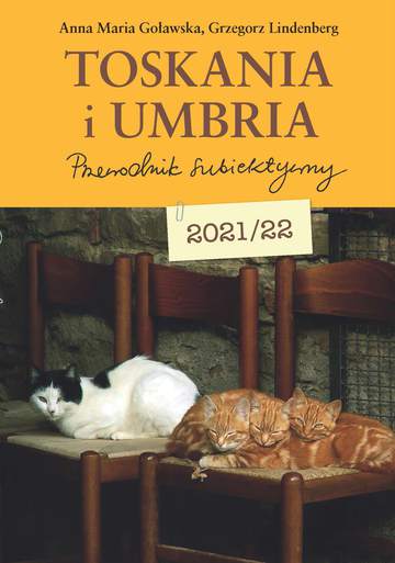 Toskania i Umbria. Przewodnik subiektywny